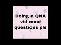 I need QNA questions pls
