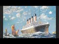 The Rivals: RMS Mauretania vs. RMS Olympic