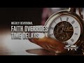 Faith Overrides Time Delays