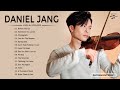 D.A.N.I.E.L J.A.N.G Greatest Hits - The Best of D.A.N.I.E.L - Best Violin Most Popular 2021