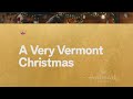 Sneak Peek - A Very Vermont Christmas - Starring Katie Leclerc and Ryan McPartlin