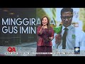 [FULL] Q&A - Minggir Ada Gus Imin!