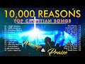 Top Praise and Worship Songs 2024 Playlist 🙏 Nonstop Christian Gospel Songs