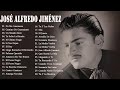 OSÉ ALFREDO JIMÉNEZ EXITOS SUS MEJORES RANCHERAS - JOSÉ ALFREDO JIMÉNEZ 40 GRANDES ÉXITOS MIX