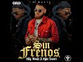 Miky Woodz x Myke Towers - Sin Frenos (Audio Oficial Filtrado)