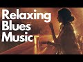 Relaxing Blues Music Mix