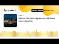 Behind The Decks Episode #204 (Deep House Special)