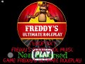 Freddy’s Ultimate Role-play(Theme Song(Both:Reversed,Non-Reversed)