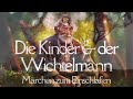 #Hörbuch: Die Kinder & der Wichtelmann | #Märchen zum Einschlafen E. Wiechert #Gutenachtgeschichte