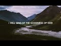 Goodness Of God (Lyrics) ~ Bethel Music