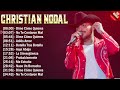 Christian Nodal Best Songs 2023 full playlist - Sus Mejores Éxitos 2023
