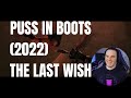 Death Is The Best Villain Ever! | Puss In Boots The Last Wish Reaction | FIRST TIME WATCHING!