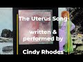 BLAST FROM THE PAST: THE UTERUS SONG by Cindy Rhodes 2009