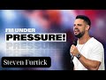 I'm Under Pressure!  _  Steven Furtick
