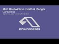 Matt Hardwick vs. Smith & Pledger - Connected