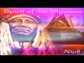 ♫ Spirit of the Shaman Music | Native American Indians Spiritual Shamanic Music | Soothing Music