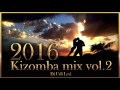 Kizomba mix 2016 the best of Kizomba  vol.2