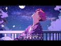 Chill music playlist 🍀 Positive feelings and energy ~ lofi hiphop mix for an evening of relaxation