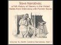 Slave Narratives: a Folk History of Slavery in the United States From Interviews with Fo... Part 1/2