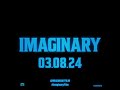 Trailer | Imaginary