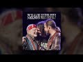 Willie Nelson and The Boys - Blue Eyes Crying In the Rain (Episode Five)