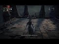 Bloodborne - Easy Djura Kill