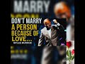 Myles Munroe 😲 Don't marry a peerson because of love