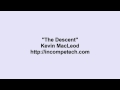Kevin MacLeod - The Descent