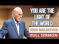 John MacArthur FULL SERMON // You Are the Light of the World