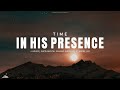 TIME IN HIS PRESENCE // INSTRUMENTAL SOAKING WORSHIP // SOAKING WORSHIP MUSIC