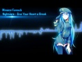 Nightcore - Give Your Heart a Break