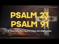 PSALM 23 & PSALM 91: The Two Most Powerful Prayers in the Bible !