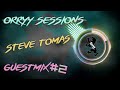 Orryy Sessions #2 | Steve Tomas Guestmix