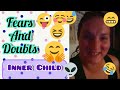 Inner Child Work: Fears and Doubts