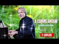 1 HOUR A COMME AMOUR - RICHARD CLAYDERMAN The Piano Music's Greatest Hits 2024 #thienantdt