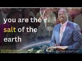 You are the salt of the earth (Sermon)
