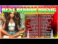 BEST REGGAE MIX 2024💓 RELAXING REGGAE SONGS MOST REQUESTED 💓 REGGAE LOVE SONGS 2024