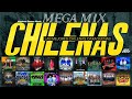 Las Mejores Chilenas Oaxaqueñas Mega Mix 2022
