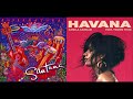 Santana ft Camila Cabello & Rob Thomas - Smooth Havana 2.0 (No Rap Version) Mashup
