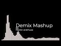 Demix Mashup by Martin Arethusa