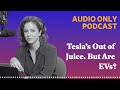 Tesla’s Out of Juice. But Are EVs? | What Next: TBD | Tech, power, and the future