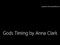 Gods Timing by Anna Clark