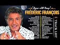 Frédéric François Best Of 2024🎶Les Meilleures de Frédéric François Album 2024 #oldsong