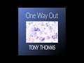 One Way Out by Tony Thomas