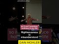 ✝️ Righteousness is misunderstood - Dan Mohler