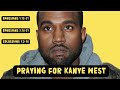 Praying for Kanye