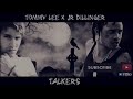 Talkers Tommy Lee Sparta X Jr Dillinger