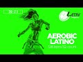 Aerobic Latino 2022 (128 bpm/32 count)