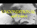 Matt Redman & Matt Maher - Unconditional (Official Audio Video)