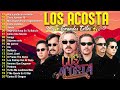 LOS ACOSTA MIX ROMANTICAS - LOS ACOSTA LO MEJOR EXITOS SUS MEJORES CANCIONES